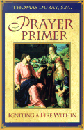 Prayer Primer: Igniting a Fire Within