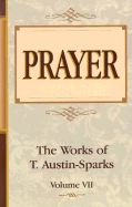 Prayer (Works of T. Austin-Sparks)