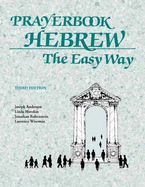 Prayerbook Hebrew the Easy Way - Anderson, Joseph, and Motzkin, Linda, and Rubenstein, Jonathan