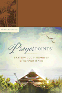 Prayerpoints: Praying God's Promises at Your Point of Need