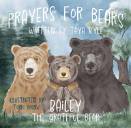 Prayers for Bears: Bailey the Grateful Bear