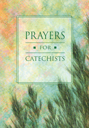 Prayers for Catechists - Liturgy Training Publications (Creator), and Lucinio, Jeanette (Foreword by)