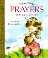 Prayers for Children - Golden Publishing, and Wilkin, Eloise