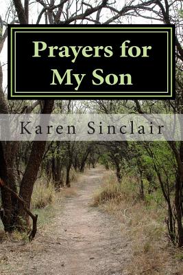 Prayers for My Son - Sinclair, Karen