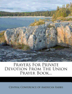 Prayers for Private Devotion from the Union Prayer Book