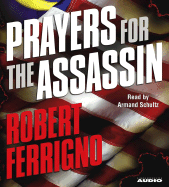 Prayers for the Assassin - Ferrigno, Robert, and Schultz, Armand (Read by)