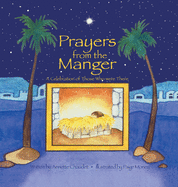 Prayers from the Manger: A Celebration of Those Who Were There