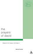 Prayers of David Psalms 51 72 Studies: Psalms 51-72. Studies in the Psalter, II