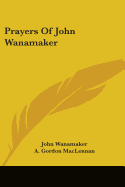 Prayers of John Wanamaker