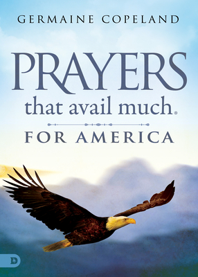 Prayers That Avail Much for America - Copeland, Germaine