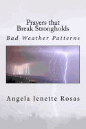 Prayers That Break Strongholds: Bad Weather Patterns