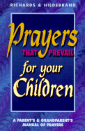 Prayers That Prevail for Your Children