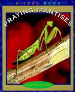 Praying Mantises - Brimner, Larry Dane