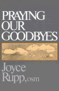 Praying Our Goodbyes