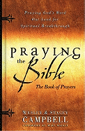 Praying the Bible Book of Prayers: Praying God's Word Out Loud for Spiritual Breakthrough