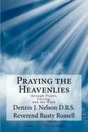 Praying the Heavenlies: through Prayer, Fasting, and the Word