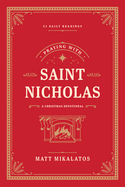 Praying with Saint Nicholas: A Christmas Devotional