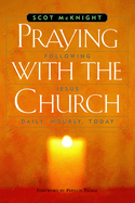 Praying with the Church: Following Jesus Daily, Hourly, Today