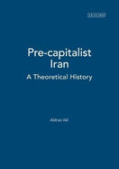 Pre-Capitalist Iran: A Theoretical History