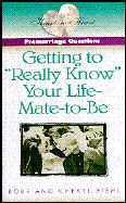 Pre-Marriage Questions: Getting to "Really Know" Your Life-Mate-To-Be