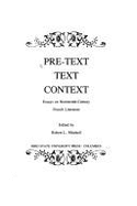 Pre-Text, Text, Context: Essays on Nineteenth-Century French Literature