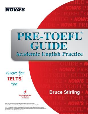 Pre-TOEFL Guide: Academic English Practice - Stirling, Bruce