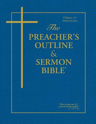 Preacher's Outline & Sermon Bible-KJV-Hebrews-James - Worldwide, Leadership Ministries