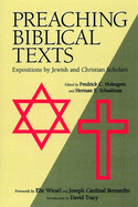 Preaching Biblical Texts: Expositions by Jewish and Christian Scholars