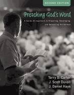 Preaching God's Word, Second Edition: A Hands-On Approach to Preparing, Developing, and Delivering the Sermon