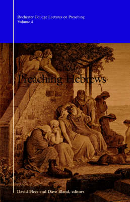 Preaching Hebrews - Fleer, D (Editor), and Bland, D (Editor)