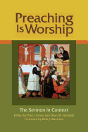 Preaching Is Worship: The Sermon in Context