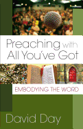 Preaching with All You've Got: Embodying the Word