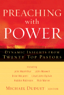 Preaching with Power: Dynamic Insights from Twenty Top Communicators - Duduit, Michael (Editor)
