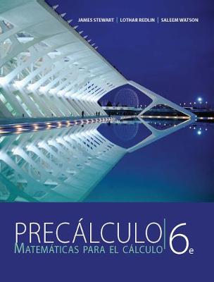 Precalculo: Matematicas para el Calculo - Stewart, James, and Redlin, Lothar, and Watson, Saleem
