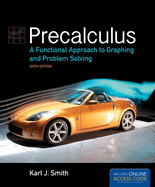 Precalculus: A Functional Approach to Graphing and Problem Solving: A Functional Approach to Graphing and Problem Solving