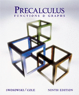 Precalculus: Functions and Graphs - Swokowski, Earl William, and Cole, Jeffery, and Cole, Jeffery A