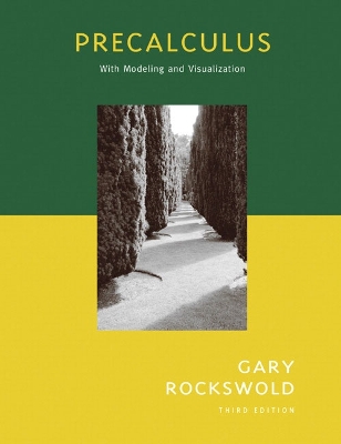 Precalculus with Modeling and Visualization - Rockswold, Gary K