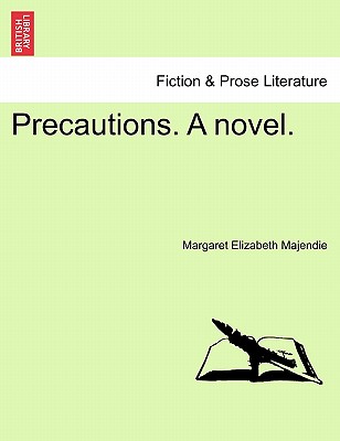 Precautions. a Novel. - Majendie, Margaret Elizabeth, Lady