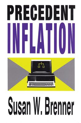 Precedent Inflation - Brenner, Susan W