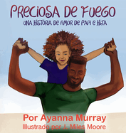 Preciosa de Fuego: Una Historia de Amor de Papi e Hija