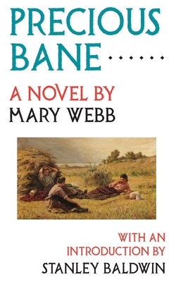 Precious Bane - Webb, Mary, and Baldwin, Stanley (Introduction by)