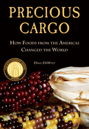 Precious Cargo: How Foods from the Americas Changed the World