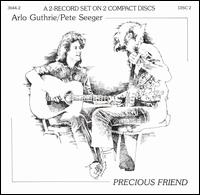 Precious Friend - Arlo Guthrie/Pete Seeger