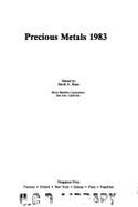 Precious Metals, 1983: Proceedings of the 7th Ipmi Conference, San Francisco - June 1983