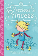 Precious Princess: The Bridesmaid / Village Fair