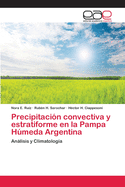Precipitaci?n convectiva y estratiforme en la Pampa Hmeda Argentina