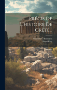 Precis de L'Histoire de Crete...