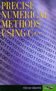 Precise Numerical Methods Using C++