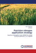 Precision nitrogen application strategy