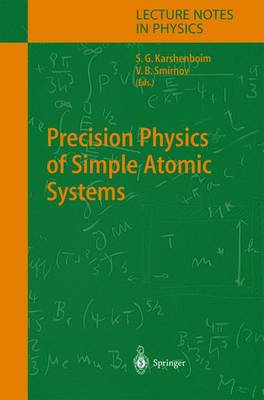 Precision Physics of Simple Atomic Systems - Karshenboim, Savely G (Editor), and Smirnov, Valery B (Editor)